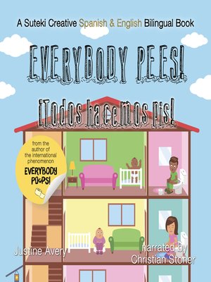 cover image of Everybody Pees! / ¡Todos hacemos pis!